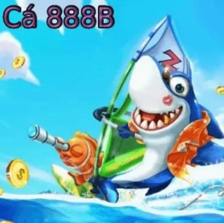 Chiến thuật chơi bắn cá 888B hiệu quả dành cho cược thủ